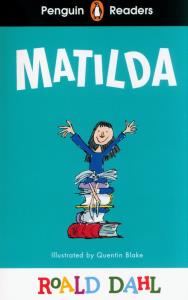 Matilda. Penguin Readers Level 4 wer. angielska. Autor: Dahl Roald. Dobreksiazki.pl Okładka książki Matilda. Penguin Readers Level 4 wer. angielska