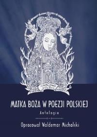 Okładka książki Matka Boża w poezji polskiej. Antologia