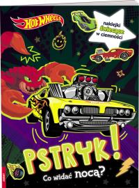 Mattel hot wheels. pstryk! co widać nocą?. Autor: Opracowanie zbiorowe. Dobreksiazki.pl Okładka książki Mattel hot wheels. pstryk! co widać nocą?