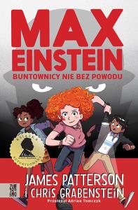 Max Einstein. Buntownicy nie bez powodu - uszkodzone. Autor: Chris Grabenstein. Dobreksiazki.pl Okładka książki Max Einstein. Buntownicy nie bez powodu - uszkodzone