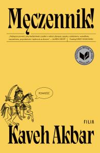Męczennik!. Autor: Akbar Kaveh. Dobreksiazki.pl Okładka książki Męczennik!