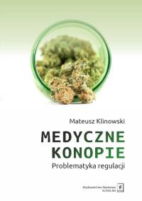Medyczne konopie. Autor: Klinowski Mateusz. Dobreksiazki.pl Okładka książki Medyczne konopie