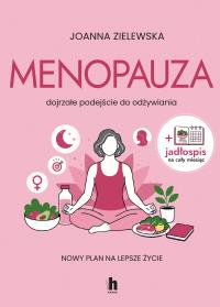 Okładka książki Menopauza. Dojrzałe podejście do odżywiania