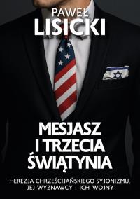Mesjasz i trzecia świątynia. Autor: Paweł Lisicki. Dobreksiazki.pl Okładka książki Mesjasz i trzecia świątynia