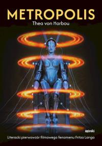 Metropolis. Autor: Thea von Harbou. Dobreksiazki.pl Okładka książki Metropolis