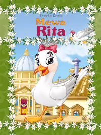 Mewa Rita. Autor: Kozioł Dorota. Dobreksiazki.pl Okładka książki Mewa Rita