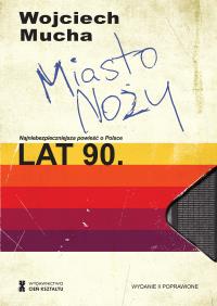 Miasto noży wyd. 2025. Autor: Mucha Wojciech. Dobreksiazki.pl Okładka książki Miasto noży wyd. 2025