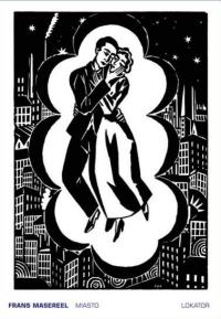 Miasto. Autor: Frans Masereel. Dobreksiazki.pl Okładka książki Miasto