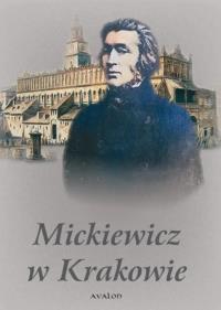 Okładka książki Mickiewicz w Krakowie