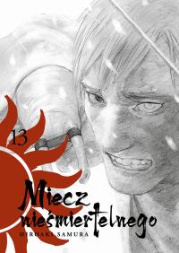 Miecz nieśmiertelnego. Tom 13. Autor: Hiroaki Samura. Dobreksiazki.pl Okładka książki Miecz nieśmiertelnego. Tom 13