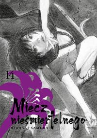 Miecz nieśmiertelnego. Tom 14. Autor: Hiroaki Samura. Dobreksiazki.pl Okładka książki Miecz nieśmiertelnego. Tom 14