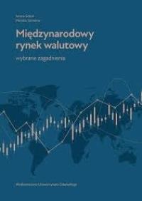 Okładka książki Międzynarodowy rynek walutowy. Wybrane zagadnienia