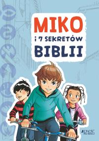 Miko i 7 sekretów Biblii. Autor: Tertrais Gaelle. Dobreksiazki.pl Okładka książki Miko i 7 sekretów Biblii