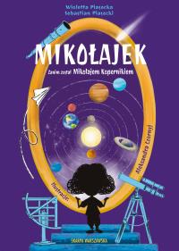 Okładka książki Mikołajek. Zanim został Mikołajem Kopernikiem