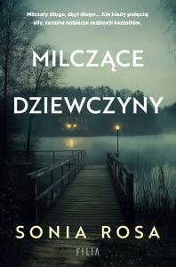 Milczące dziewczyny - uszkodzone. Autor: Sonia Rosa. Dobreksiazki.pl Okładka książki Milczące dziewczyny - uszkodzone