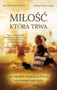 Miłość, która trwa. Autor: Ken Dolan-Del Vecchio, Nancy Saxton-Lopez. Dobreksiazki.pl Okładka książki Miłość, która trwa