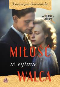 Okładka książki Miłość w rytmie walca. Większe litery