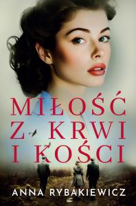 Okładka książki Miłość z krwi i kości wyd. 2