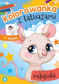 Milusiaki. Kolorowanka z tatuażami. Autor: Opracowanie zbiorowe. Dobreksiazki.pl Okładka książki Milusiaki. Kolorowanka z tatuażami