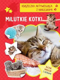Okładka książki Milutkie kotki. Książeczka aktywizująca z naklejkami