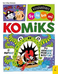 Mimi i Pigi. Misja Atlantyda. Tom 1. Książkożercy. Sylabami. Autor: Robert Trojanowski. Dobreksiazki.pl Okładka książki Mimi i Pigi. Misja Atlantyda. Tom 1. Książkożercy. Sylabami