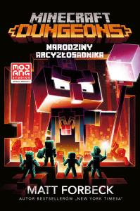 Minecraft. Dungeons. Autor: Forbeck Matt. Dobreksiazki.pl Okładka książki Minecraft. Dungeons