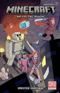 Minecraft T.3 Na pastwę mobów. Autor: Kristen Gudsnuk. Dobreksiazki.pl Okładka książki Minecraft T.3 Na pastwę mobów