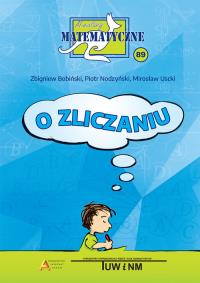 Miniatury matematyczne 89. Autor: Bobiński Zbigniew, Nodzyński Piotr, Uscki Mirosław. Dobreksiazki.pl Okładka książki Miniatury matematyczne 89