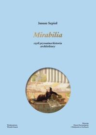Okładka książki Mirabilia. czyli prywatna historia architektury