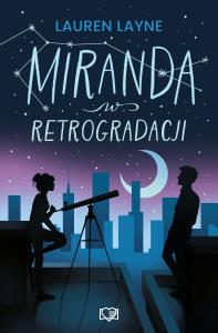 Miranda w retrogradacji. Autor: Lauren Layne. Dobreksiazki.pl Okładka książki Miranda w retrogradacji