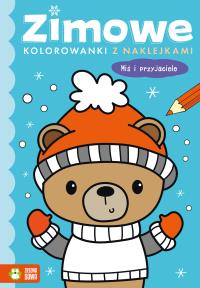 Miś i przyjaciele. Zimowe kolorowanki z naklejkami. Autor: Opracowanie zbiorowe. Dobreksiazki.pl Okładka książki Miś i przyjaciele. Zimowe kolorowanki z naklejkami
