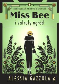 Okładka książki Miss Bee i zatruty ogród. Tom 4