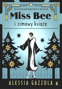 Okładka książki Miss Bee i zimowy książe. Miss Bee. Tom 2