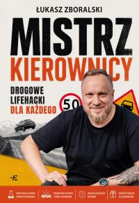Okładka książki Mistrz kierownicy. Drogowe lifehacki dla każdego