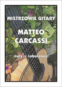Mistrzowie gitary. Matteo Carcassi. Autor: M. Pawełek. Dobreksiazki.pl Okładka książki Mistrzowie gitary. Matteo Carcassi