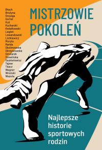 Mistrzowie pokoleń. Autor: Opracowanie zbiorowe. Dobreksiazki.pl Okładka książki Mistrzowie pokoleń