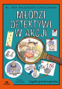 Okładka książki Młodzi detektywi w akcji. Zagadki (prawie) kryminalne