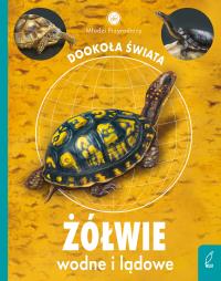 Młodzi przyrodnicy Żółwie wodne i lądowe. Autor: Patrycja Zarawska. Dobreksiazki.pl Okładka książki Młodzi przyrodnicy Żółwie wodne i lądowe