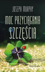 Moc przyciągania szczęścia pocket. Autor: Joseph Murphy. Dobreksiazki.pl Okładka książki Moc przyciągania szczęścia pocket