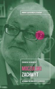 Moczulski. Zachwyt. Autor: Chojnowski Zbigniew. Dobreksiazki.pl Okładka książki Moczulski. Zachwyt