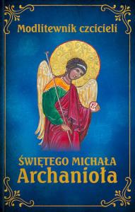 Modlitewnik czcicieli świętego Michała Archanioła. Autor: Smoliński Leszek. Dobreksiazki.pl Okładka książki Modlitewnik czcicieli świętego Michała Archanioła