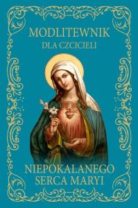 Modlitewnik dla czcicieli Niepokalanego Serca.. BR. Autor: Szczypta Jolanta. Dobreksiazki.pl Okładka książki Modlitewnik dla czcicieli Niepokalanego Serca.. BR