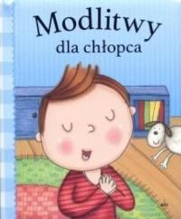 Modlitwy dla chłopca. Autor: Praca zbiorowa. Dobreksiazki.pl Okładka książki Modlitwy dla chłopca