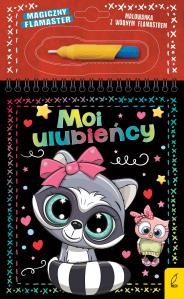 Moi ulubieńcy. Magiczny flamaster. Autor: Patrycja Wojtkowiak-Skóra. Dobreksiazki.pl Okładka książki Moi ulubieńcy. Magiczny flamaster