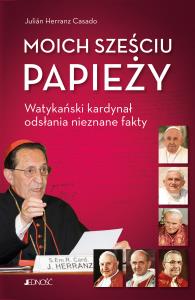 Okładka książki Moich sześciu papieży