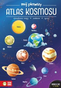 Mój pierwszy atlas kosmosu. Autor: Zioła-Zemczak Katarzyna. Dobreksiazki.pl Okładka książki Mój pierwszy atlas kosmosu