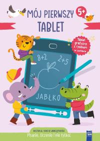 Mój pierwszy tablet. Pisanie, liczenie i nie tylko. Autor: Praca zbiorowa. Dobreksiazki.pl Okładka książki Mój pierwszy tablet. Pisanie, liczenie i nie tylko
