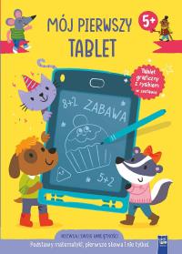 Mój pierwszy tablet. Podstawy matematyki, pierwsze. Autor: Opracowanie zbiorowe. Dobreksiazki.pl Okładka książki Mój pierwszy tablet. Podstawy matematyki, pierwsze