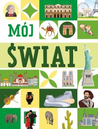 Mój świat. Autor: Wójtowski Michał. Dobreksiazki.pl Okładka książki Mój świat
