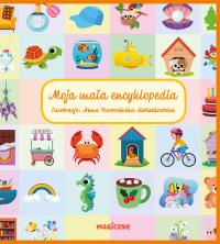 Moja mała encyklopedia. Autor: Opracowanie zbiorowe. Dobreksiazki.pl Okładka książki Moja mała encyklopedia